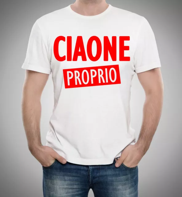 T-shirt uomo Ciaone proprio, divertente ciaone, personalizzabile, scegli colore