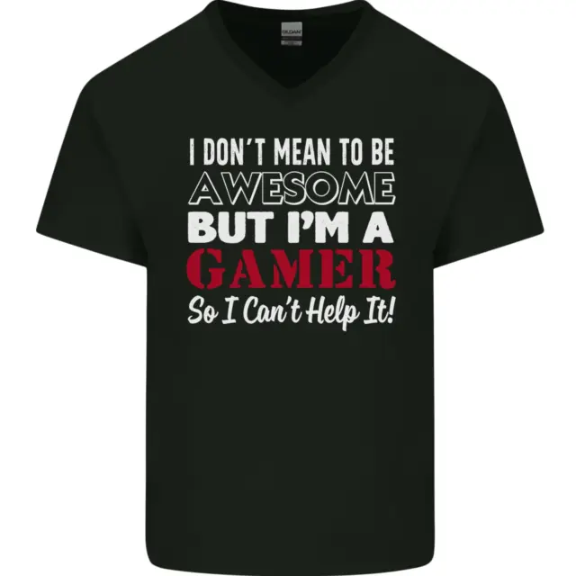 I Dont Mean to Be but Im a Gamer Gaming Mens V-Neck Cotton T-Shirt