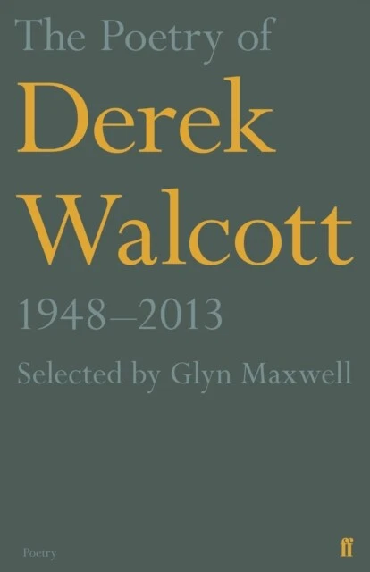 DEREK WALCOTT - La poésie de Derek Walcott 1948-2013 - Livre de poche ...