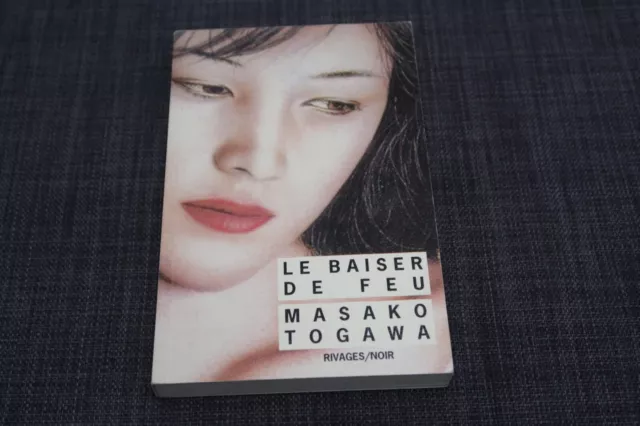MASAKO TOGAWA - Le Baiser De Feu - Rivages Noir - Policier - Tbe - Poche  EUR 4,50 - PicClick FR