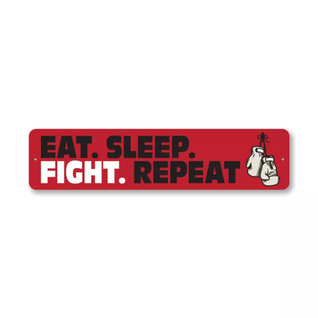 Eat Sleep Fight Repeat Metal Sign