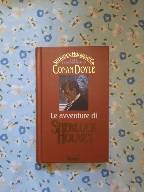 Tutti I Capolavori Conan Doyle - Le Avventure Di Sherlock Holmes Fabbri Editore