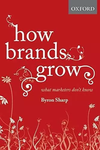 How Brands Grow: What Marketers Don't Know by Byron Sharp Hardback Book The