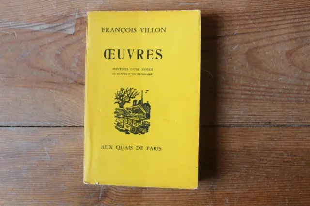 François VILLON - Oeuvres - ed. aux quais de Paris 1962