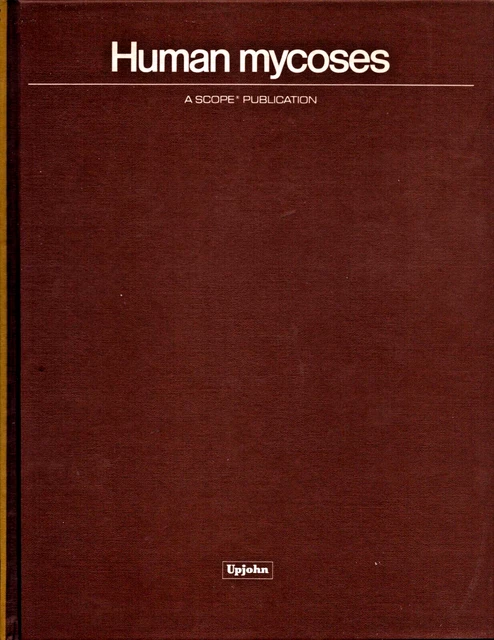 Human mycoses Upjohn A SCOPE PUBLICATION 1979 Beneke