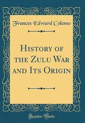 HISTORY OF THE Zulu War and Its Origin Classic Rep £22.70 - PicClick UK