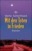 Mit den Toten in Frieden. von Satterthwait, Walter | Buch | Zustand gut
