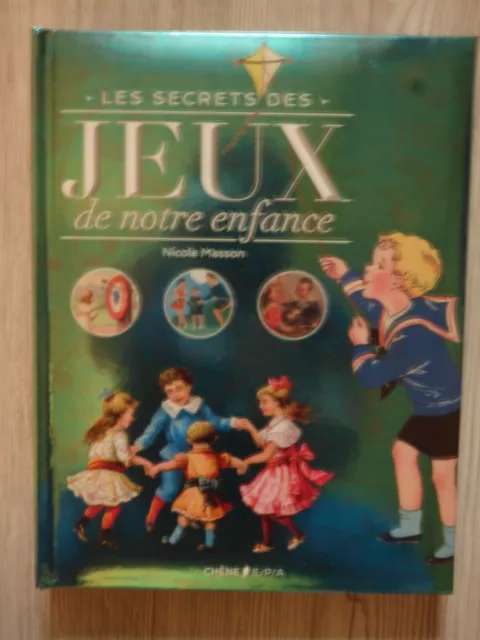 Livre LES SECRETS DES JEUX de NOTRE ENFANCE de Nicole Masson