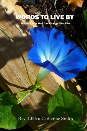 Words to Live By: Wisdom Keys That Can Change Your Life. Smith 9781533583406<|