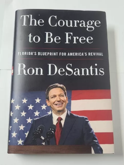 FLORIDA governor - RON Desantis  THE COURAGE TO BE FREE Signed Auto Book AAC COA