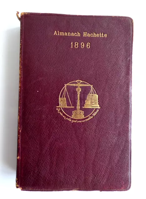 ALMANACH HACHETTE 1896 Petite Encyclopédie Populaire de la Vie Pratique