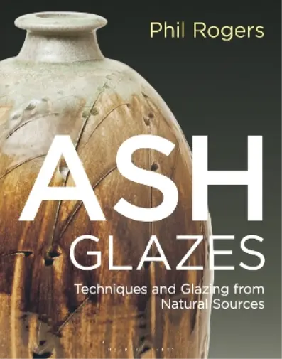 Rogers Phil Ash Glazes 3/E HBOOK NEUF