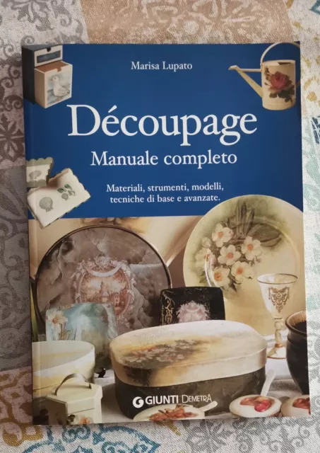 Libro. Manuale Completo Per Decoupage.