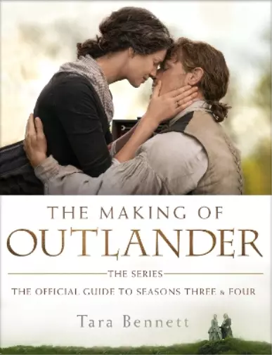 Tara Bennett The Making of Outlander: The Series (Gebundene Ausgabe) Outlander