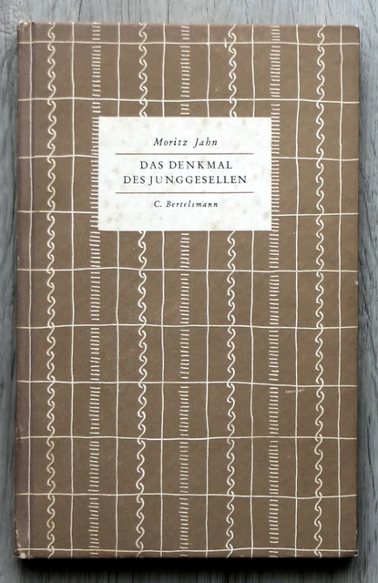 Bertelsmann Das kleine Buch Nr. 9 MORITZ JAHN Das Denkmal des Junggesellen, 1951