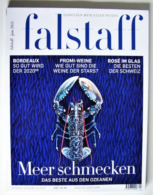 Falstaff – Geniessen Wein Essen Reisen  (Schweizer Ausgabe) 04/2021 Juni