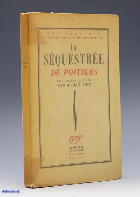 André GIDE - La Séquestrée de Poitiers - NRF Gallimard - EO 1930