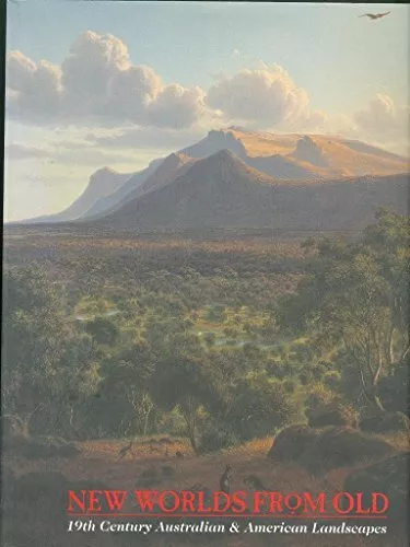 New Worlds from Old: 19th Century Australian and America by Amy Ellis 0642130760