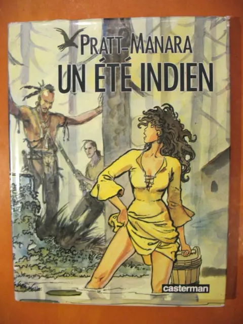 Un été indien par Pratt et Manara. éditions Casterman EO