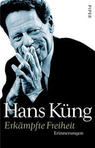 Erkämpfte Freiheit. Erinnerungen Küng, Hans: