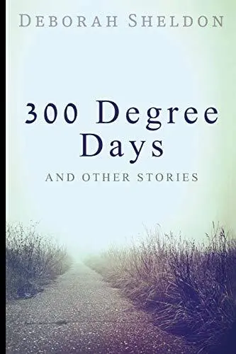 300 Degree Days And Other Stories. Sheldon 9781981124169 Fast Free Shipping<|