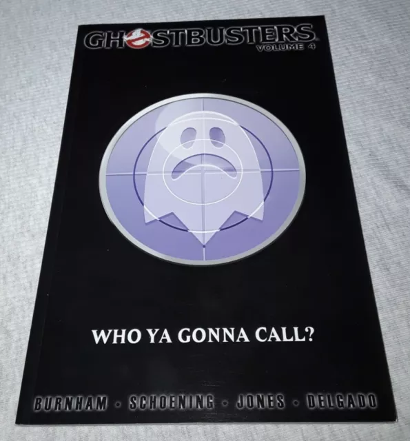 GHOSTBUSTERS vol.4 Who Ya Gonna Call? graphic novel