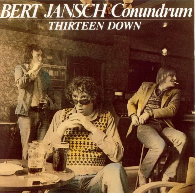 Bert Jansch - Conundrum Thirteen Down REMASTERED / Kicking Mule Records CD 1998