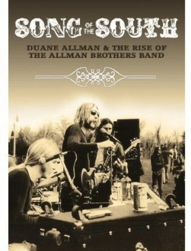 Allman, Duane - Song Of The South: Duane Allman And The Rise Of The Allman Broth