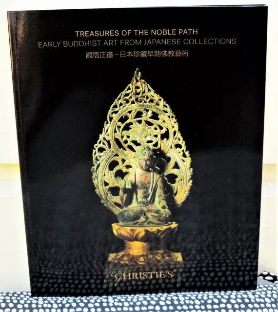 The Noble Path: EARLY BUDDHIST ART FROM JAPANESE COLLECTIONS Christie's Catalog