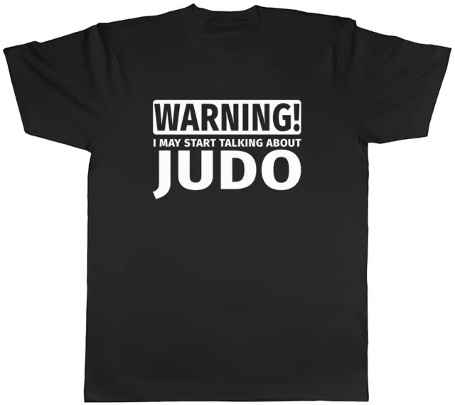Warning May Start Talking about Judo Mens Unisex T-Shirt Tee
