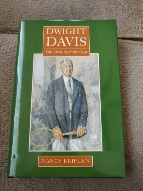 Dwight Davis the Man and the Cup By Nancy Kriplen New Hardback