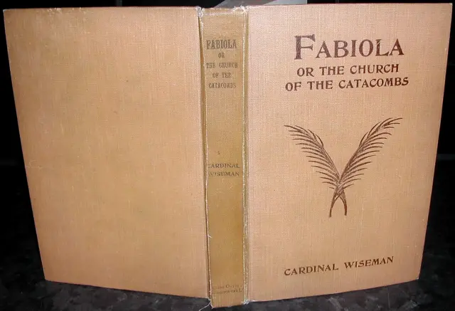 CARDINAL WISEMAN Fabiola 1926 Church of the Catacombs 4th Century ANCIENT ROME