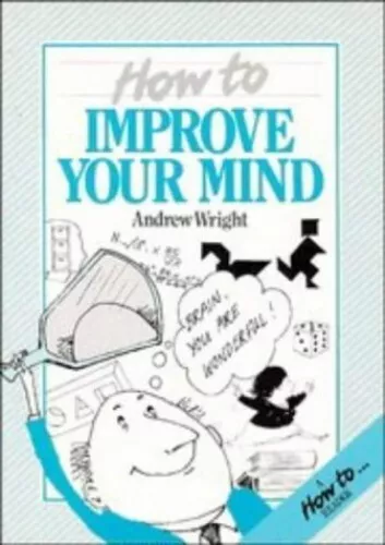How to Improve your Mind (How to Rea..., Wright, Andrew
