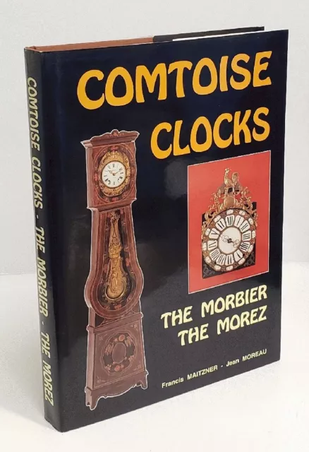 Comtoise Clocks: The Morbier, The Morez Comtoise Clocks: The Morbier, The Morez