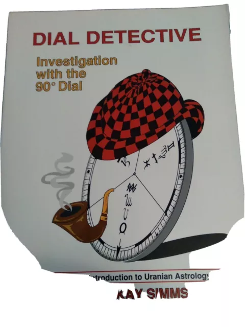 DIAL DETECTIVE: INVESTIGATION WITH THE 90 DEGREE DIAL By Maria Kay Sims