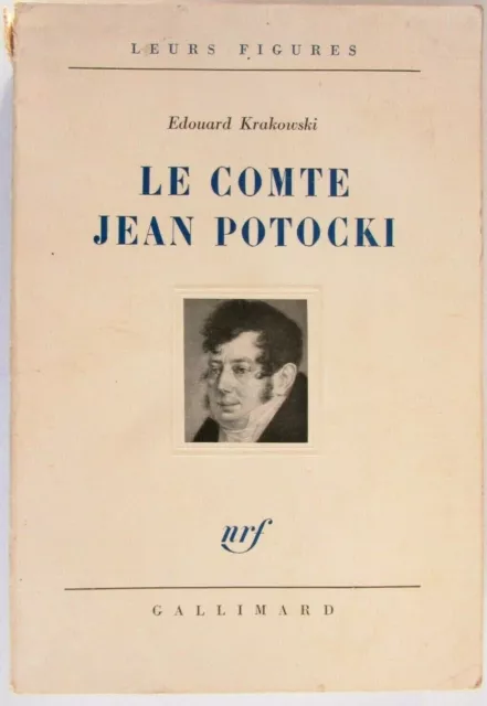 Le Comte Jean Potocki. Edouard Krakowski. Gallimard nrf DL 1963 Dédicace Auteur