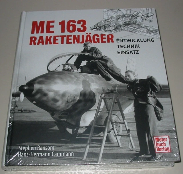 BILDBAND RANSOM CAMMANN ME 163 Raketenjäger Entwicklung Technik Einsatz ...