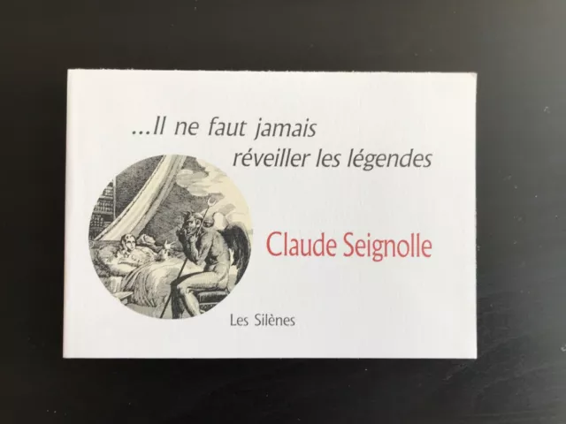 Claude Seignolle. Il ne faut jamais réveiller les légendes. Tirage à 380 ex.