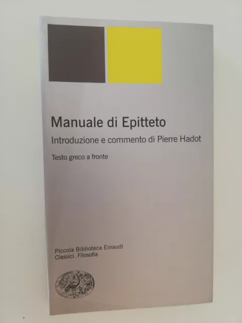 MANUALE DI EPITTETO - Hadot Pierre - Edizione Einaudi - Ottimo++++ 076 EUR  9,99 - PicClick IT