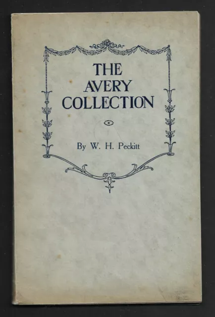 The Avery Collection Of Poste Francobolli Del Mondo Libro di W. H. Peckitt 1909
