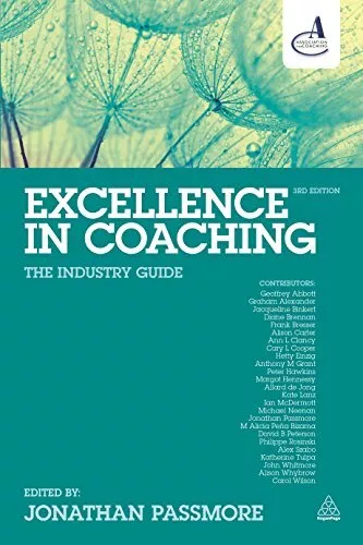 Excellence in Coaching: The Industry Guide,Jonathan Passmore,Ass