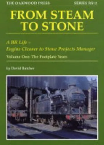 From Steam to Stone, Vol. 1: The Footplate Years, Butcher, David, Used; Good Boo