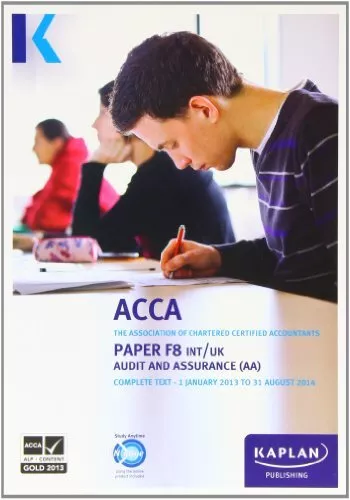 F8 Audit and Assurance AA (INT/UK) - Complete Text (Acca C... by Kaplan Publishi