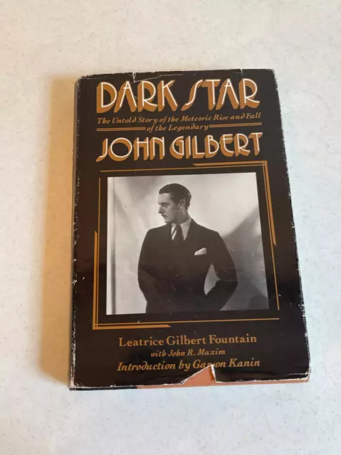 Dark Star John Gilbert Leatrice Fountain 1985 1st ed HC DJ  Book Hollywood Rare