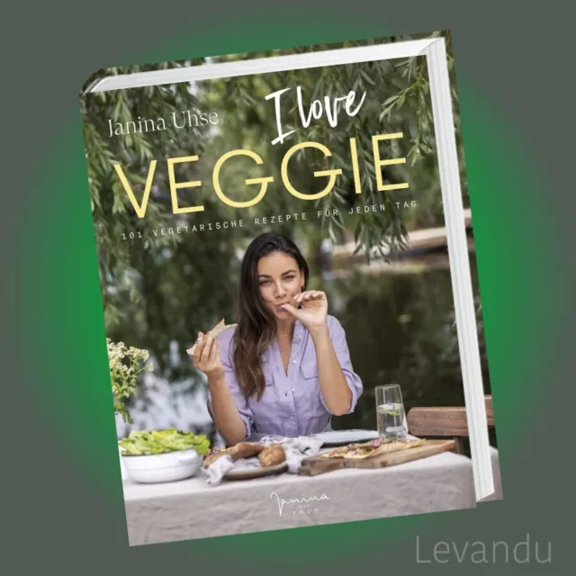 I LOVE VEGGIE | JANINA UHSE | 101 vegetarische Rezepte für jeden Tag - Kochbuch