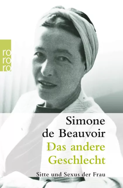 Simone de Beauvoir ~ Das andere Geschlecht: Sitte und Sexus de ... 9783499227851