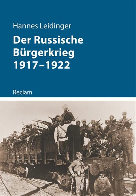 Der Russische Bürgerkrieg 1917–1922 - Hannes Leidinger  [Taschenbuch]