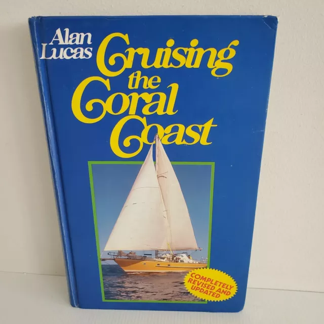 Cruising The Coral Coast Alan Lucas Hardcover Revised & Updated