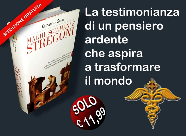 MAGHI SCIAMANI E STREGONI Gallo libro alchimia esoterismo occultismo ermetismo