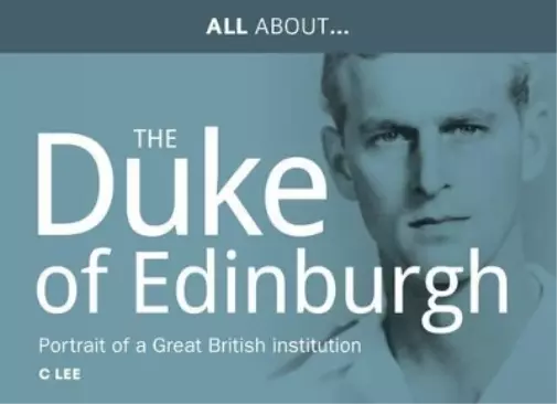 Chris Lee Vicky Edwards All About Prince Philip, HRH Duke of Edinburgh (Poche)
